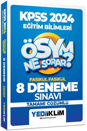 2024 Kpss Ösym Ne Sorar Eğitim Bilimleri Tamamı Çözümlü 8 Fasikül Deneme - 2