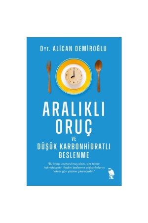 Aralıklı Oruç Ve Düşük Karbonhidratlı Beslenme Alican Demiroğlu - 1