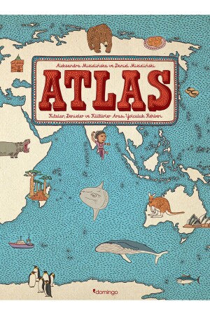 Atlas - Kıtalar- Denizler Ve Kültürler Arası Yolculuk Rehberi - 1