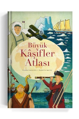 Büyük Kâşifler Atlası 9786257359801 - 1