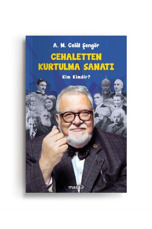 Cehaletten Kurtulma Sanatı: Kim Kimdir? - Celal Şengör - 3