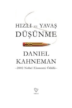 Daniel Kahneman - Hızlı Ve Yavaş Düşünme 9789754345315 - Daniel Kahneman - 2