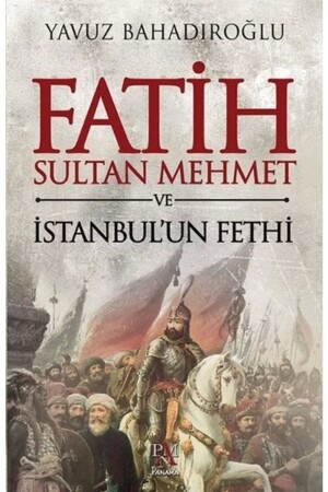 Fatih Sultan Mehmet und die Eroberung Istanbuls - 3