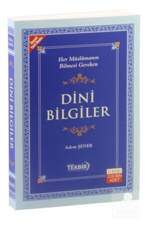 Her Müslümanın Bilmesi Gereken Dini Bilgiler - Adem Şener - 2