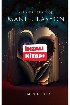 ( Imzalı) Karanlık Psikoloji - Manipülasyon - Emin Efendi - 3