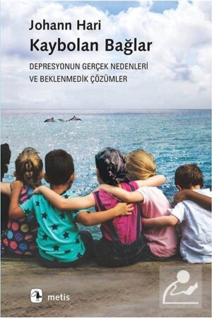 Kaybolan Bağlar & Depresyonun Gerçek Nedenleri Ve Beklenmedik Çözümler - 2