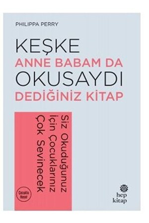 Keşke Anne Babam Da Okusaydı Dediğiniz Bir Kitap - Philippa Perry 9786051923635 - 2