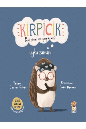 Kirpicik Şimdi Ne Yapacak Uyku Zamanı Cırt Cırtlı Kitap - 1