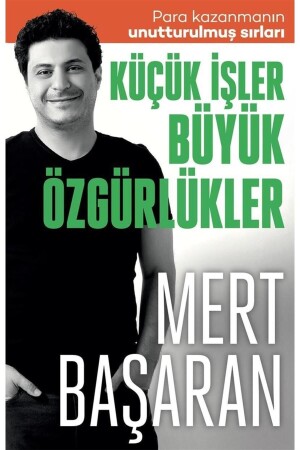 Küçük Işler Büyük Özgürlükler - Mert Başaran - 3