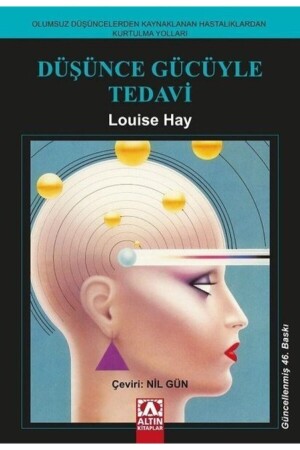 Louise L. Hay Louise L. Hay - Düşünce Gücüyle Tedavi -1 9789754054682 9789754054682 - 2