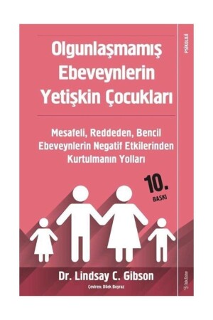 Olgunlaşmamış Ebeveynlerin Yetişkin Çocukları Lindsay Gibson - Lindsay Gibson - 1