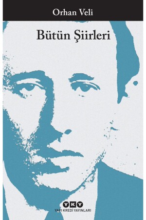 Orhan Veli - Bütün Şiirleri - 1