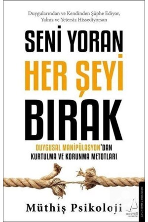 Seni Yoran Her Şeyi Bırak & Duygusal Manipülasyon'dan Kurtulma Ve Korunma Metotları - 3