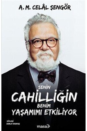 Senin Cahilliğin Benim Yaşamımı Etkiliyor 9786057301857 - 1