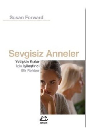 Sevgisiz Anneler 9789750530326 - 1