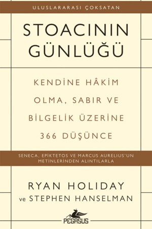 Stoacının Günlüğü: Kendine Hakim Olma Sabır Ve Bilgelik Üzerine 366 Düşünce - 2