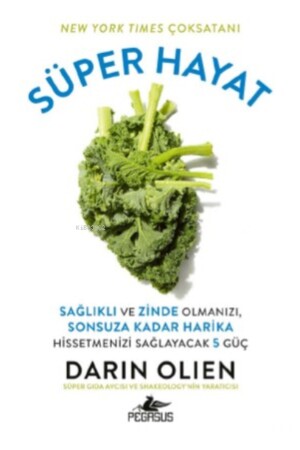 Süper Hayat:; Sağlıklı Ve Zinde Olmanızı, Sonsuza Kadar Harika 410189 - 2