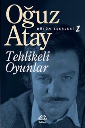 Tehlikeli Oyunlar - Oğuz Atay - 9789754702095 - - 2