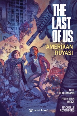 The Last Of Us: Amerikan Rüyası - Faith Erin Hicks 9786254140341 - 2