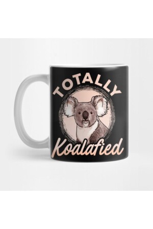 Totally Koalafied Funny Koala Bear Pun Gift Kupa Bardak PIXKUPT002978 - 1