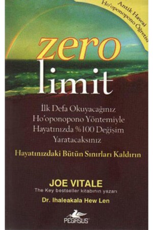 Zero Limit: Antik Hawai Ho'oponopono Öğretisi - Joe Vitale - 2